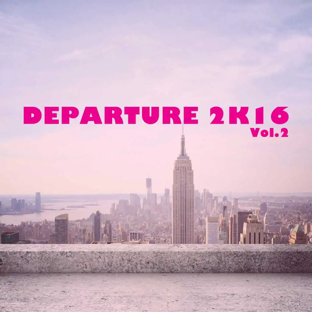 Departure 2K16, Vol. 2