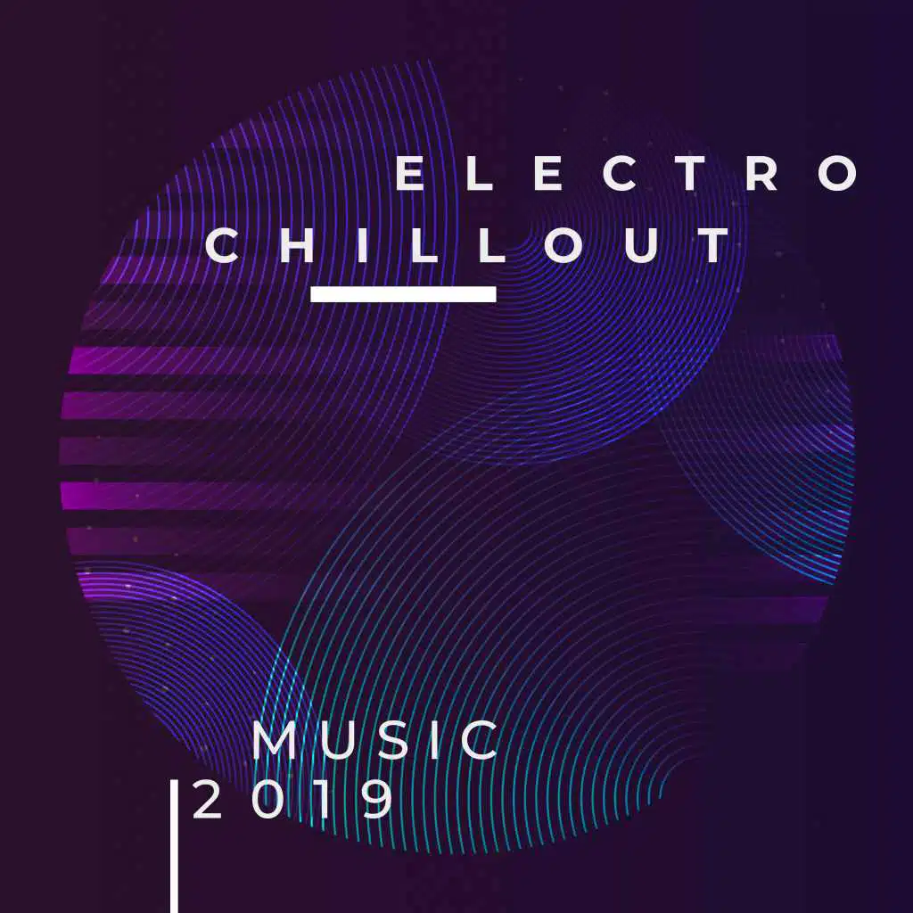 Electro Chillout Music 2019
