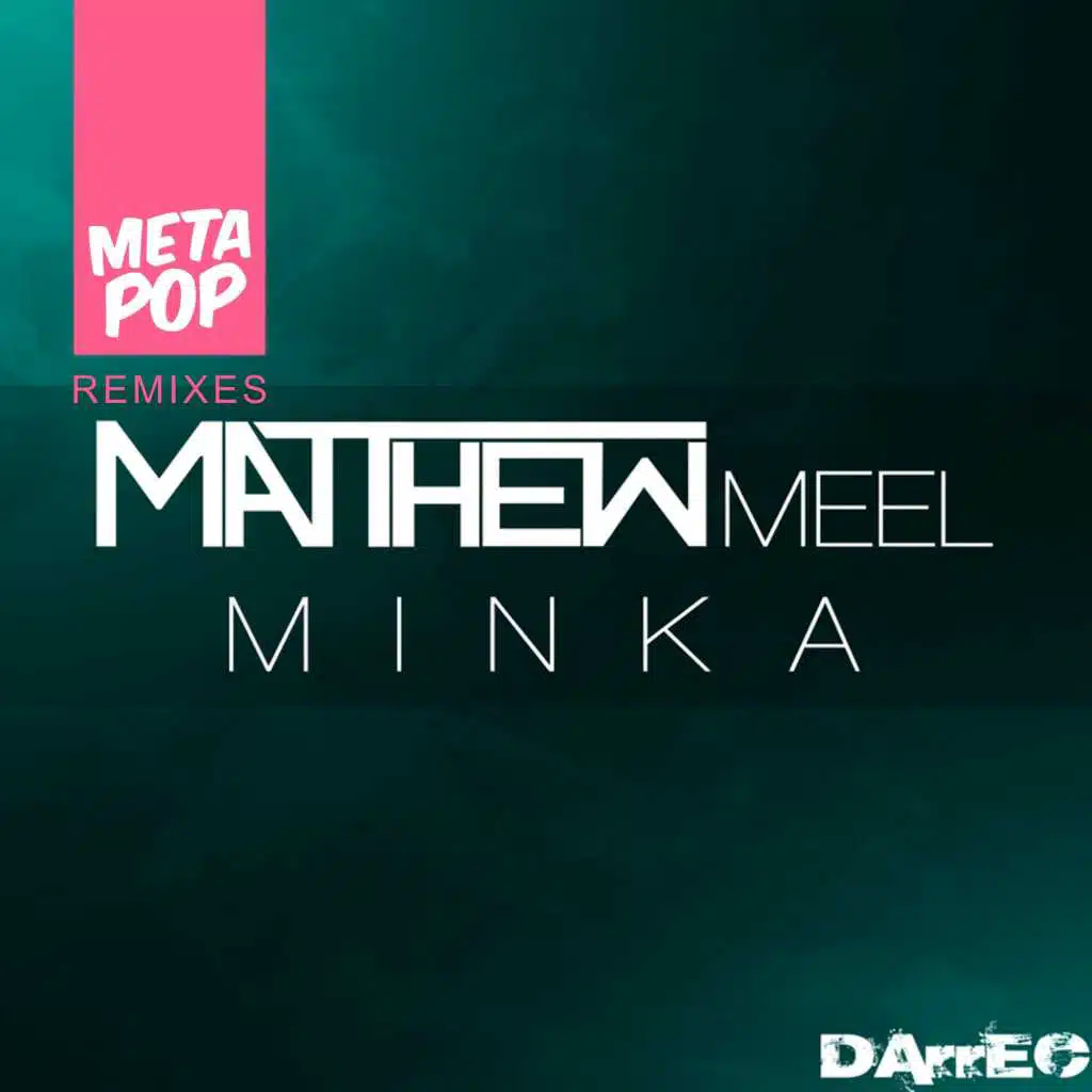 Minka: MetaPop Remixes