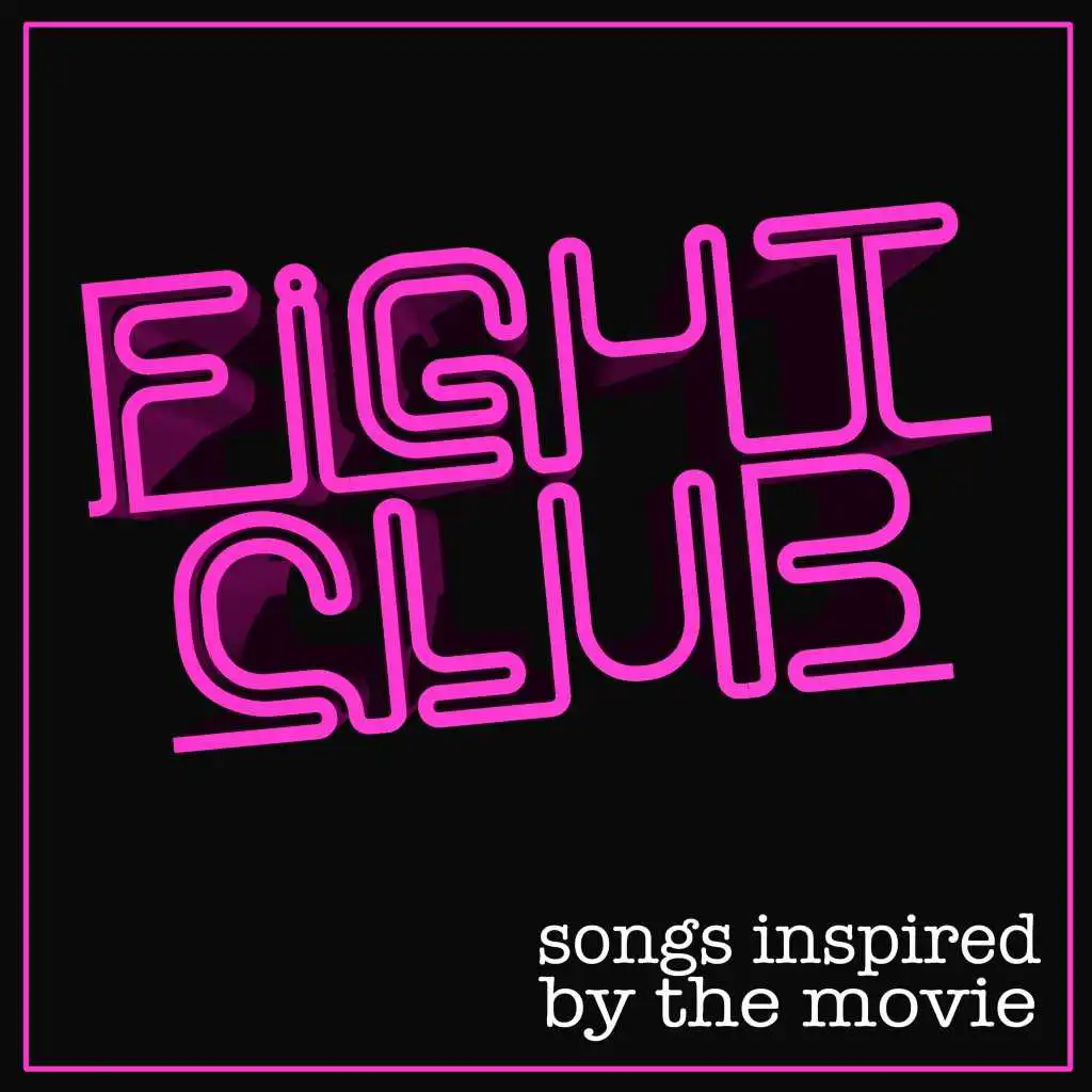 Fight Club (Songs Inspired by the Movie)