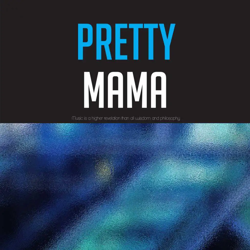 Pretty Mama