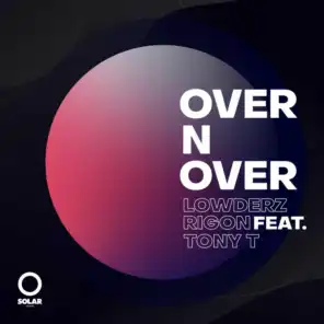 Over n Over (feat. Tony T)