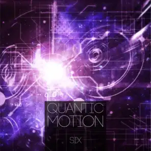 Quantic Motion, Vol. 6