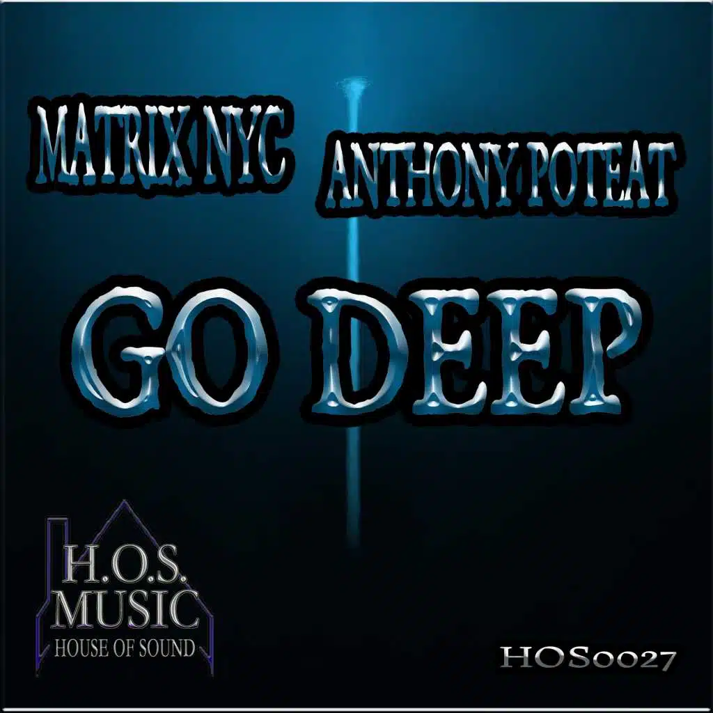 Go Deep (MATRIX Deep Dark Mix)