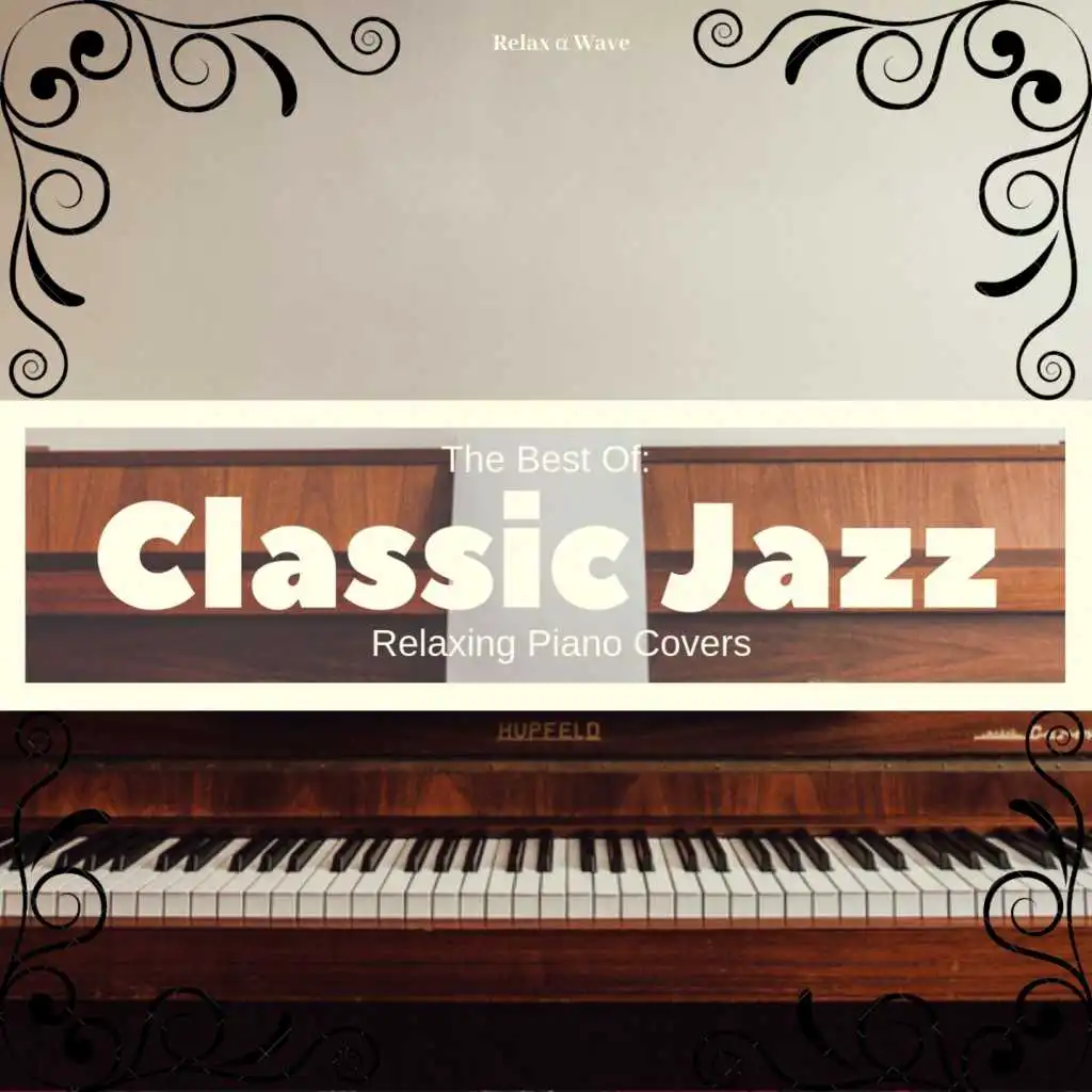 Deep Sleep Music - the Best of Classic Jazz: Relaxing Piano Covers