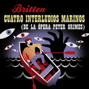 Britten: Cuatro Interludios Marinos (de la ópera Peter Grimes)