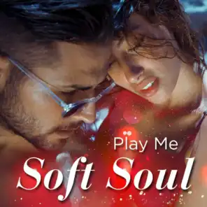 Play Me Soft Soul