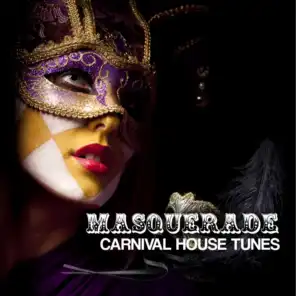 Masquerade - Carnival House Tunes, Vol. 2
