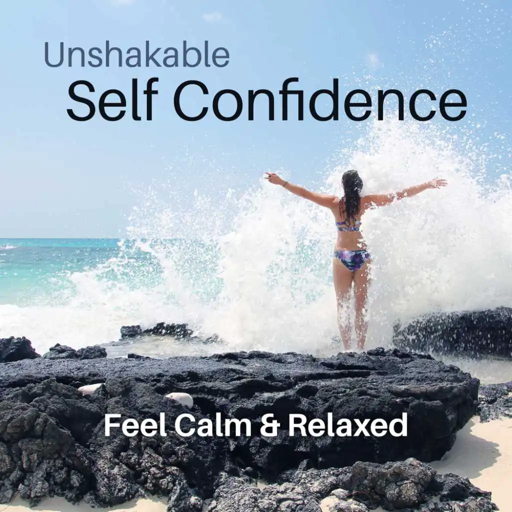 Unshakable Self Confidence