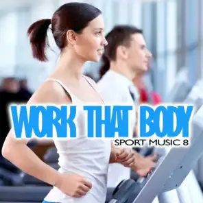 Work That Body: Sport Music 8