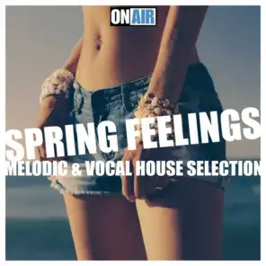Spring Feelings (Melodic & Vocal House Selection)