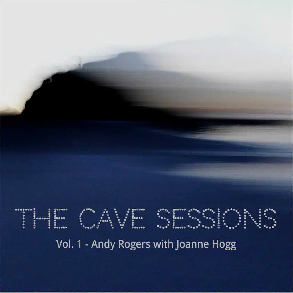 The Cave Sessions, Vol. 1 (feat. Joanne Hogg)