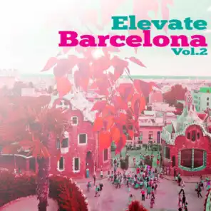 Elevate Barcelona, Vol. 2