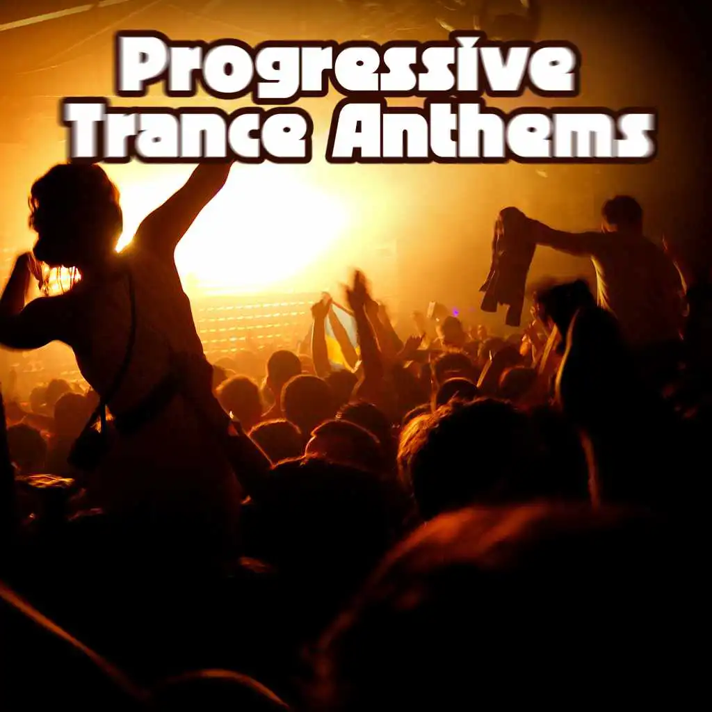 Progressive Trance Anthems