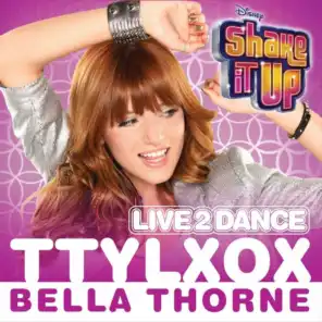 TTYLXOX (From "Shake It Up: Live 2 Dance'')
