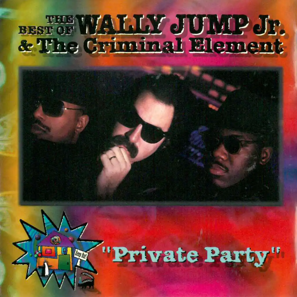 The Best Of Wally Jump Jr. & The Criminal Element - Private Party