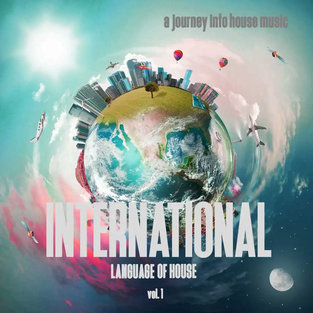 International Language of House, Vol. 1 - A Journey Into House