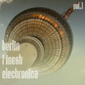 Berlin Finest Electronica, Vol. 1