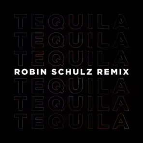 Tequila (Robin Schulz Remix)