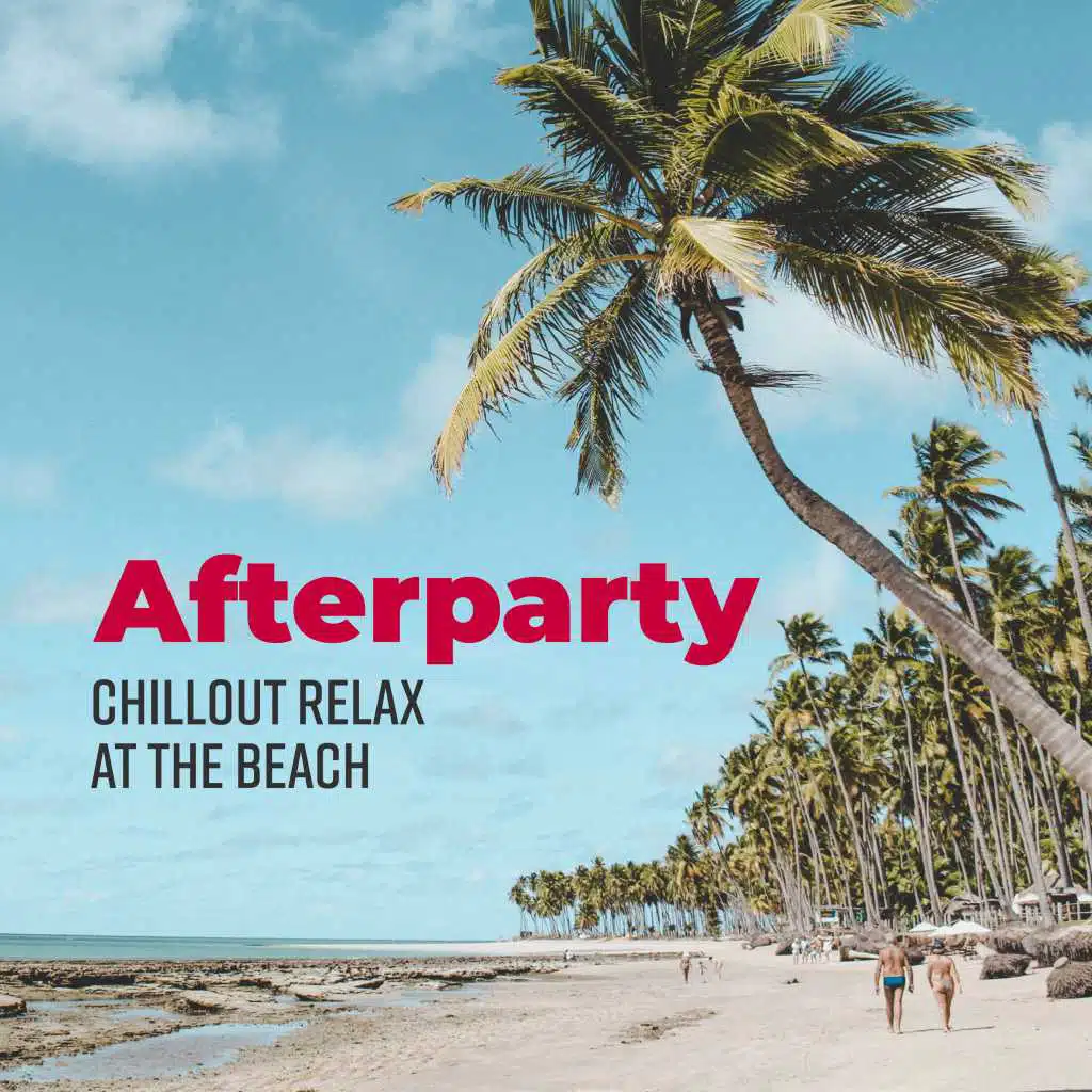 Afterparty Chillout Relax at the Beach