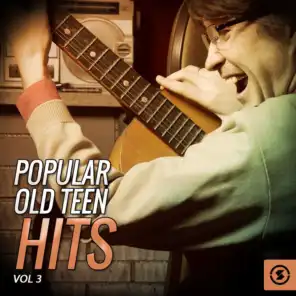 Popular Old Teen Hits, Vol. 3