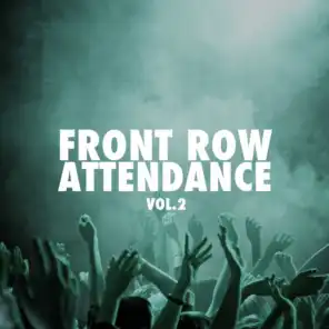 Front Row Attendance, Vol. 2