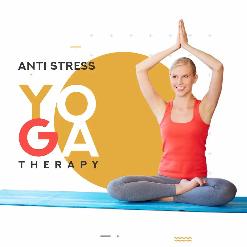 Anti Stress Yoga Therapy – New Age Music Compilation for Reduce Your Stress, Clear Your Mind & Calming Down