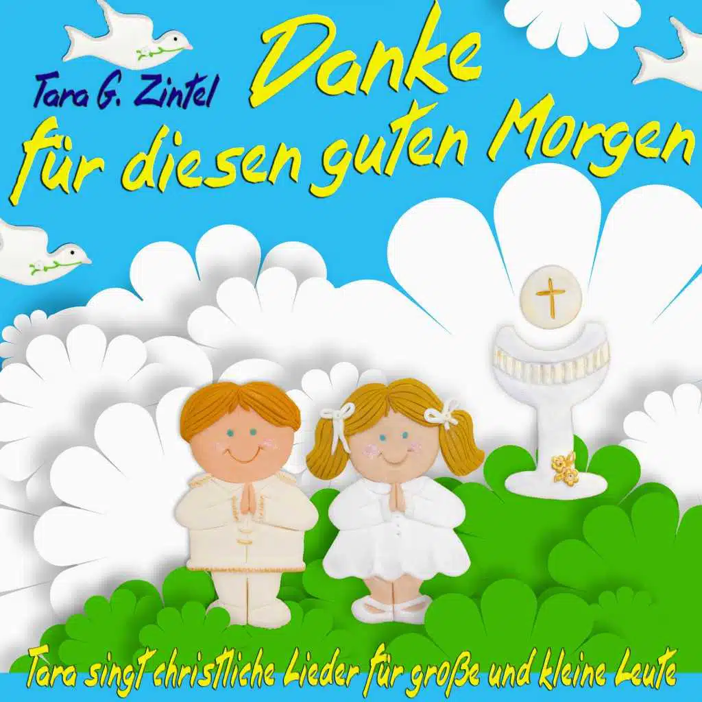 Danke für diesen guten Morgen - Tara singt christliche Lieder für große und kleine Leute