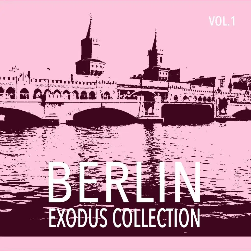 Berlin Exodus Collection, Vol. 1