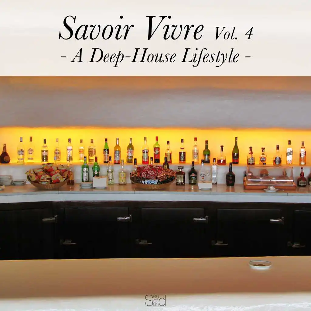 Savoir Vivre, Vol. 4 - A Deep-House Lifestyle