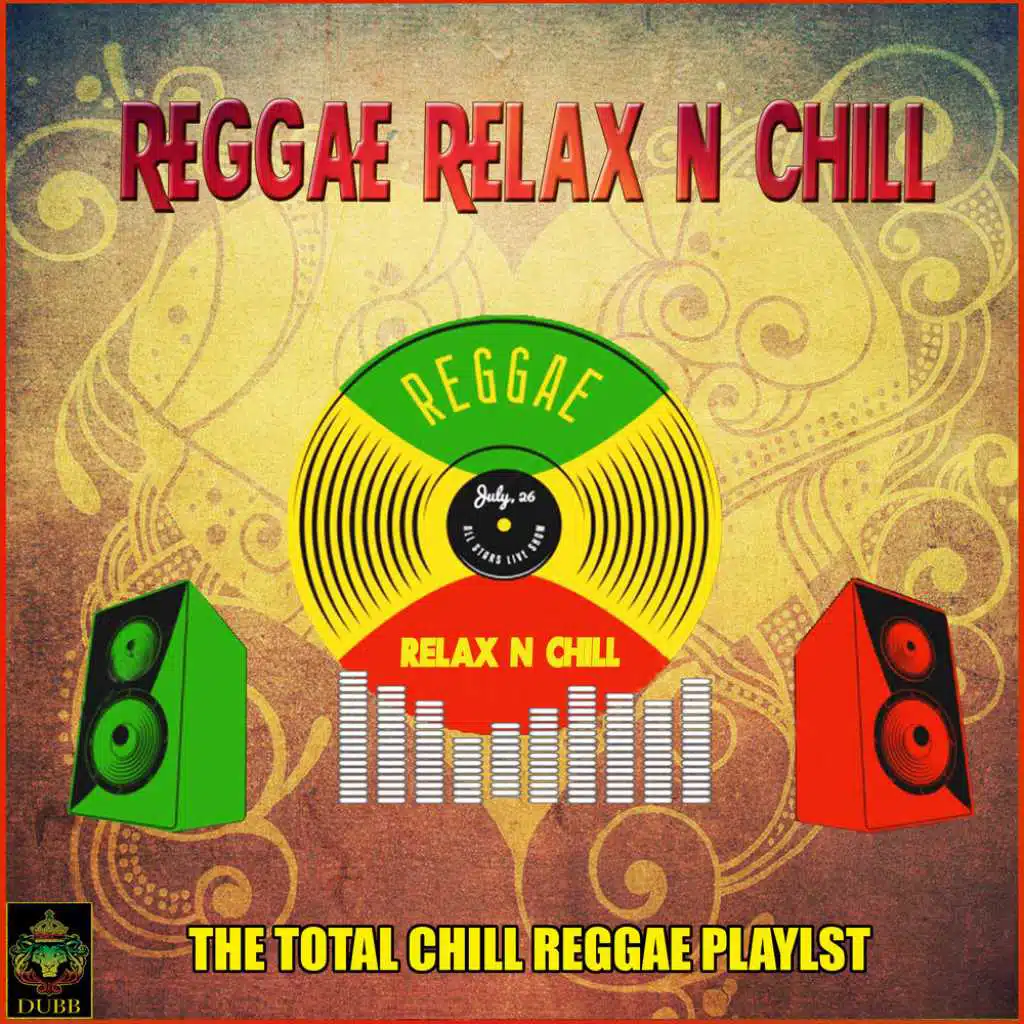 Reggae Relax and Chill - The Total Chill Reggae Playlist