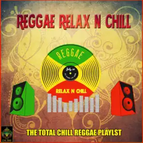 Reggae Relax and Chill - The Total Chill Reggae Playlist