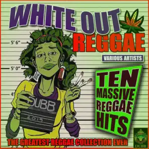 White Out Reggae - The Greatest Reggae Collection Ever