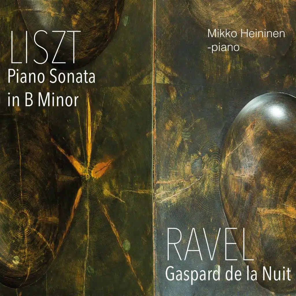 Liszt: Piano Sonata in B Minor / Ravel: Gaspard de la nuit