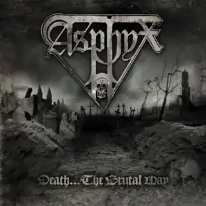 Asphyx II [They Died As They Marched]