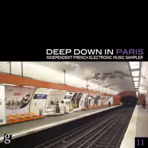 Deep Down in Paris, Vol. 11 - Independent French Electronic Music Sampler