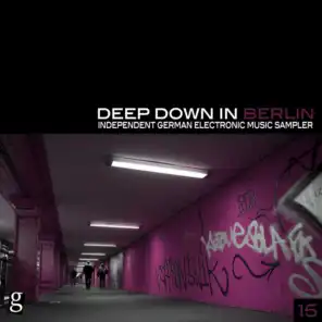Deep Down in Berlin 15 - Independent German Electronic Music Sampler