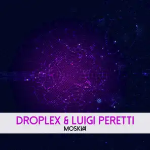 Droplex & Luigi Peretti