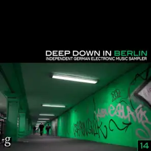 Deep Down in Berlin 14 - Independent German Electronic Music Sampler