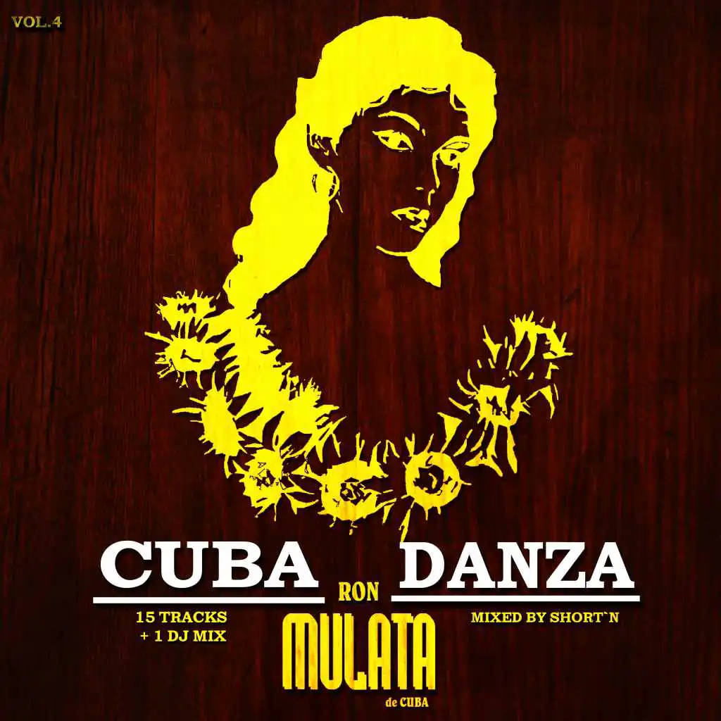 Ron Mulata Cuba Danza, Vol. 4 (Mixed By Short'N)