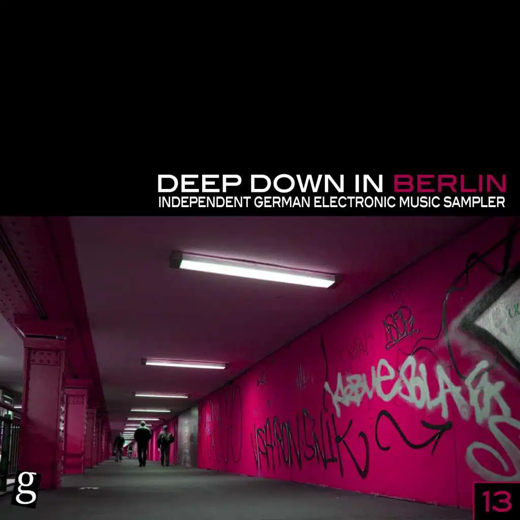 Deep Down in Berlin 13 - Independent German Electronic Music Sampler