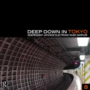 Deep Down in Toyko 8 - Independent Japanese Electronic Music Sampler