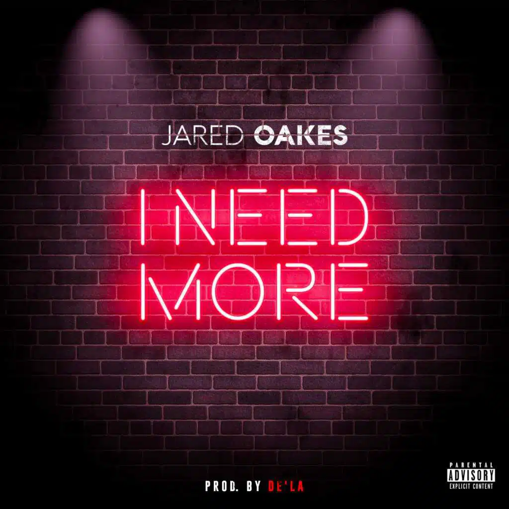 I Need More