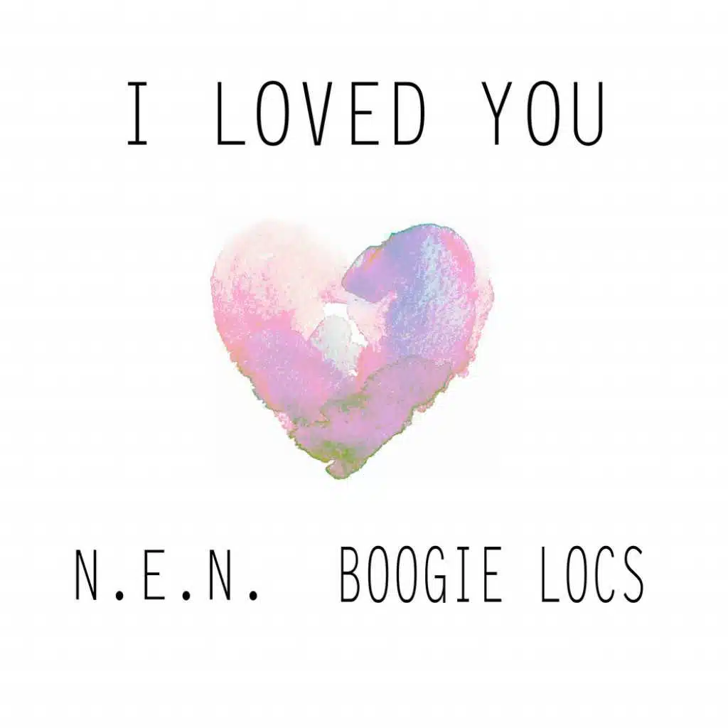 I LOVED YOU (feat. Boogie Locs)