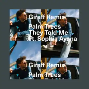 They Told Me (Giraff Remix) [feat. Sophia Ayana]
