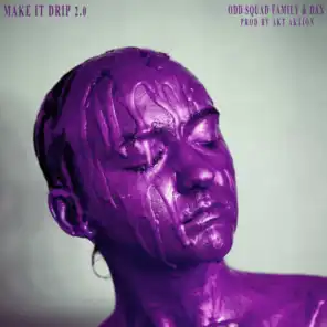 Make It Drip 2.0 (feat. Dax)