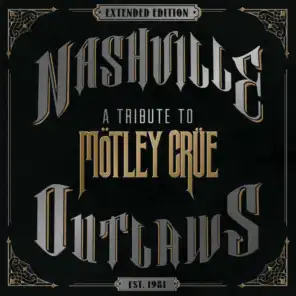 Nashville Outlaws - A Tribute To Mötley Crüe (Extended Edition)