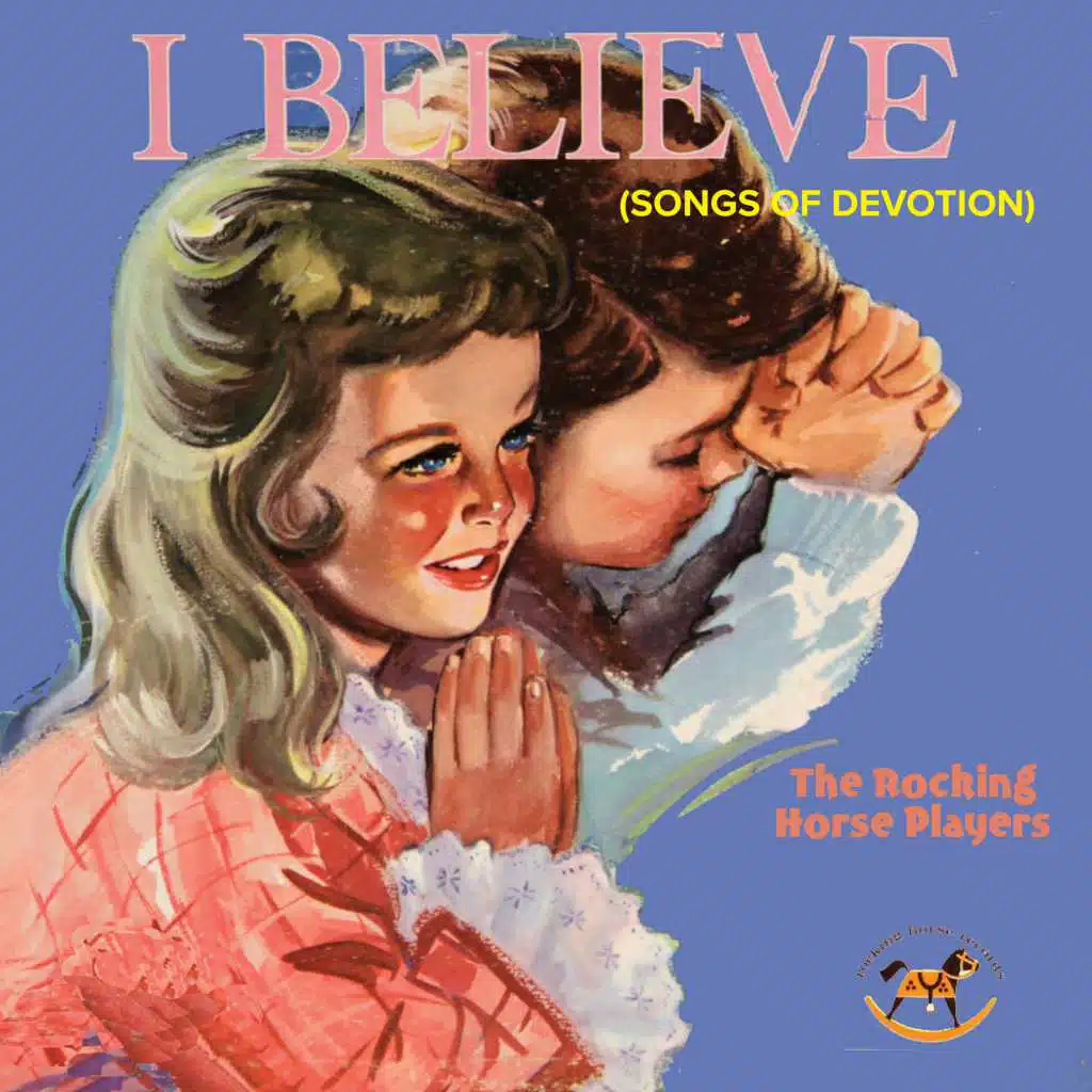 I Believe (Songs of Devotion)