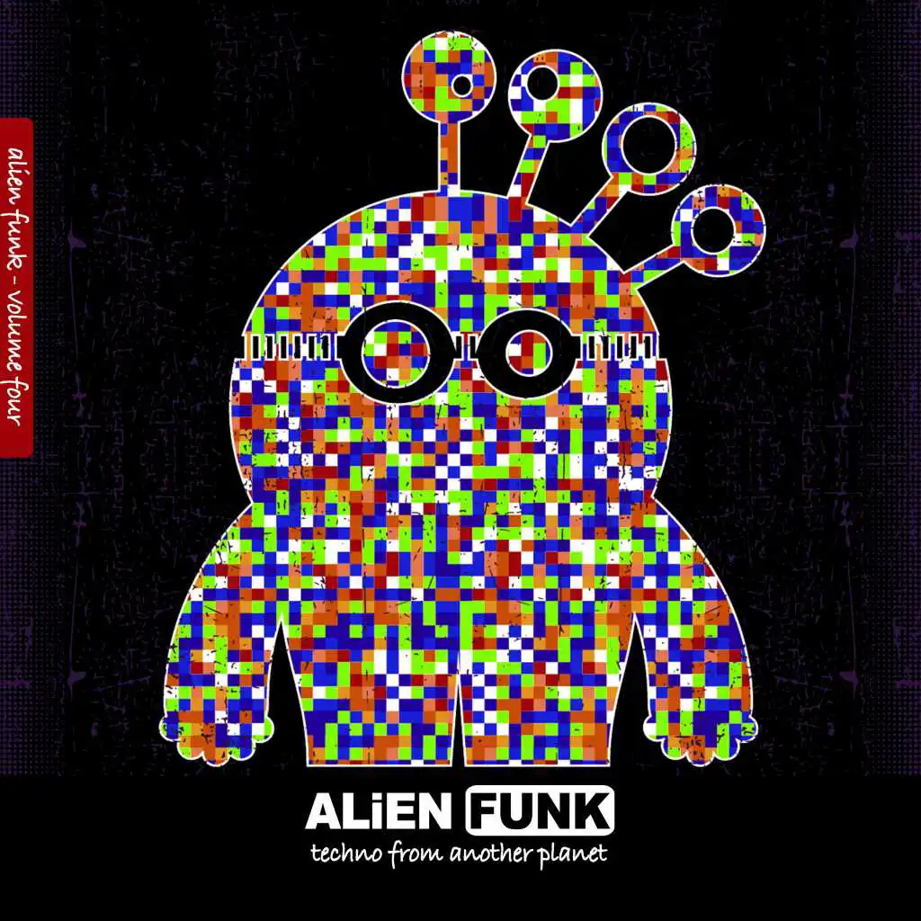 Alien Funk, Vol. 4 - Techno from Another Planet