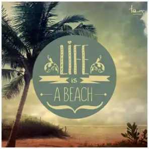 Life Is a Beach